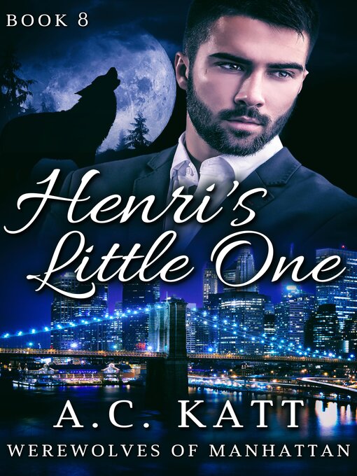 Title details for Henri's Little One by A.C. Katt - Available